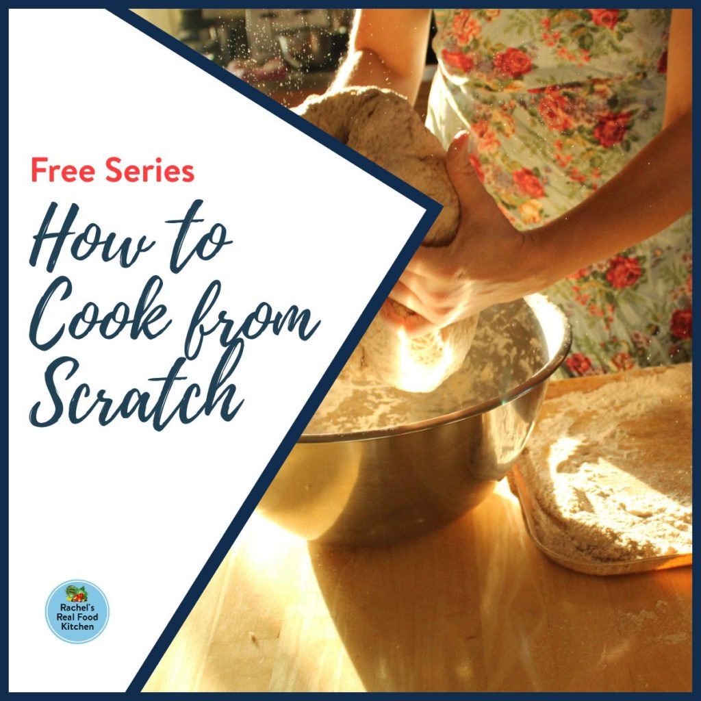 How to Cook From Scratch Free Series 